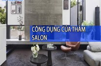 CÔNG DỤNG CỦA THẢM SALON