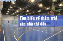 Tìm hiểu về thảm trải sàn nhà thi đấu 2024 