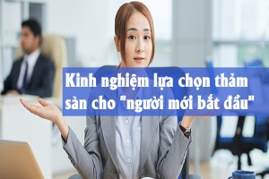 Kinh nghiệm lựa chọn thảm sàn dành cho 