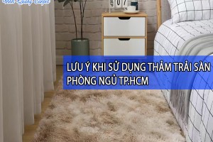 LƯU Ý KHI SỬ DỤNG THẢM TRẢI SÀN PHÒNG NGỦ TPHCM