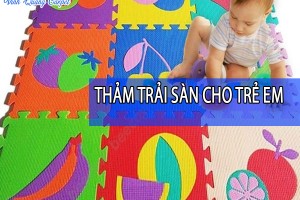 TĂNG KHẢ NĂNG TƯ DUY CHO CON NHỜ THẢM TRẢI SÀN CHO TRẺ EM