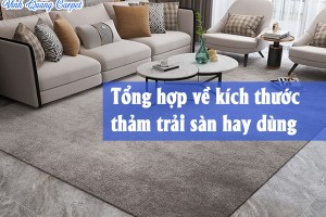 Tổng hợp về kích thước thảm trải sàn hay dùng