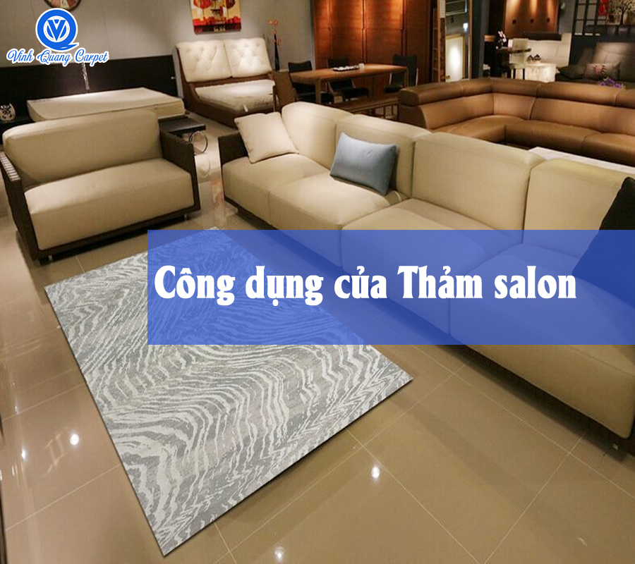 Công dụng của Thảm salon