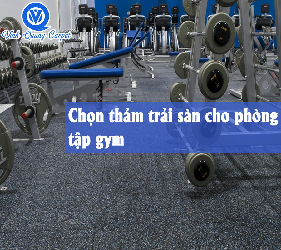 Chọn thảm trải sàn cho phòng tập gym