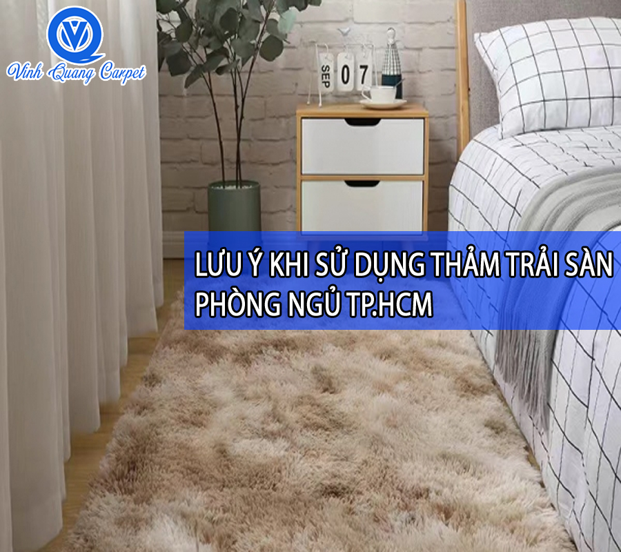 LƯU Ý KHI SỬ DỤNG THẢM TRẢI SÀN PHÒNG NGỦ TPHCM