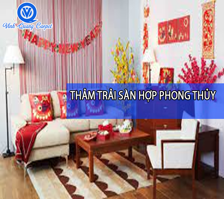 RƯỚC LỘC VÀO NHÀ VỚI THẢM TRẢI SÀN HỢP PHONG THỦY