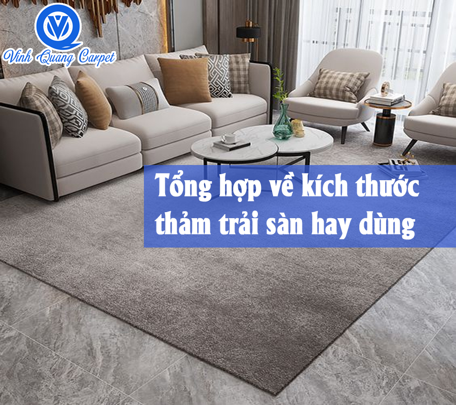 Tổng hợp về kích thước thảm trải sàn hay dùng